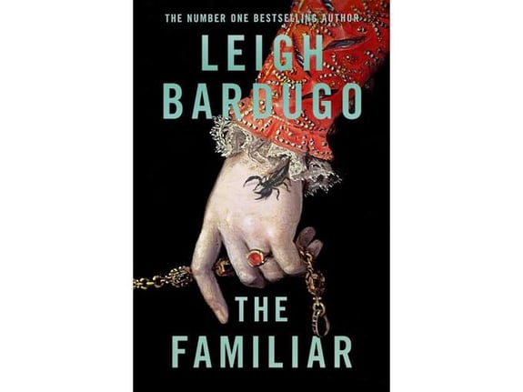 The Familiar - Leigh Bardugo