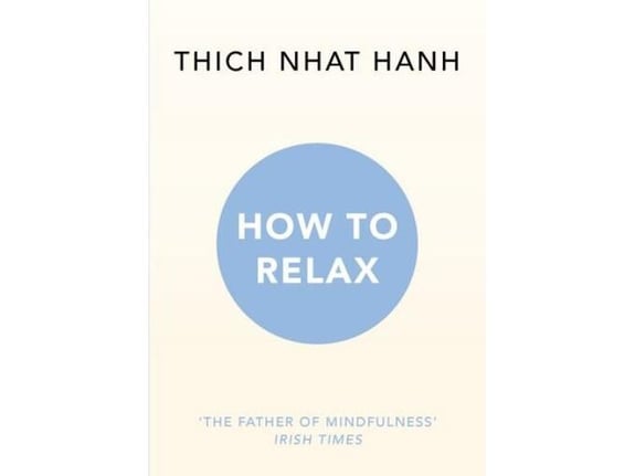 How to Relax - Thich Nhat Hanh