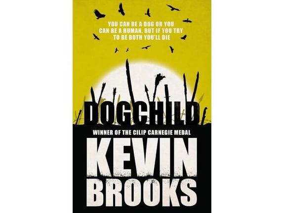 Dogchild - Kevin Brooks