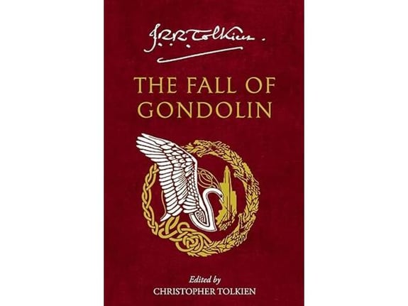 The Fall of Gondolin - J. R. R. Tolkien