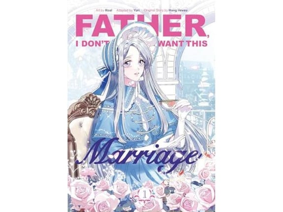 Father, I Dont Want This Marriage, Vol. 1 - Hong Heesu, Yuri