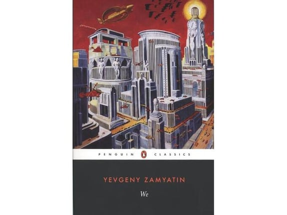 We - Yevgeny Zamyatin
