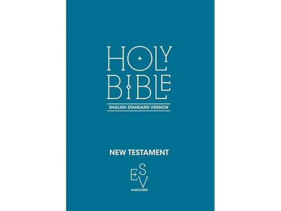 Holy Bible: English Standard Version - New Testament - Various