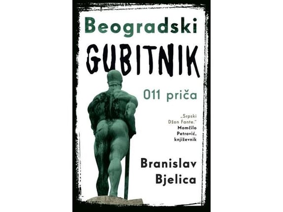 Beogradski gubitnik - Branislav Bjelica