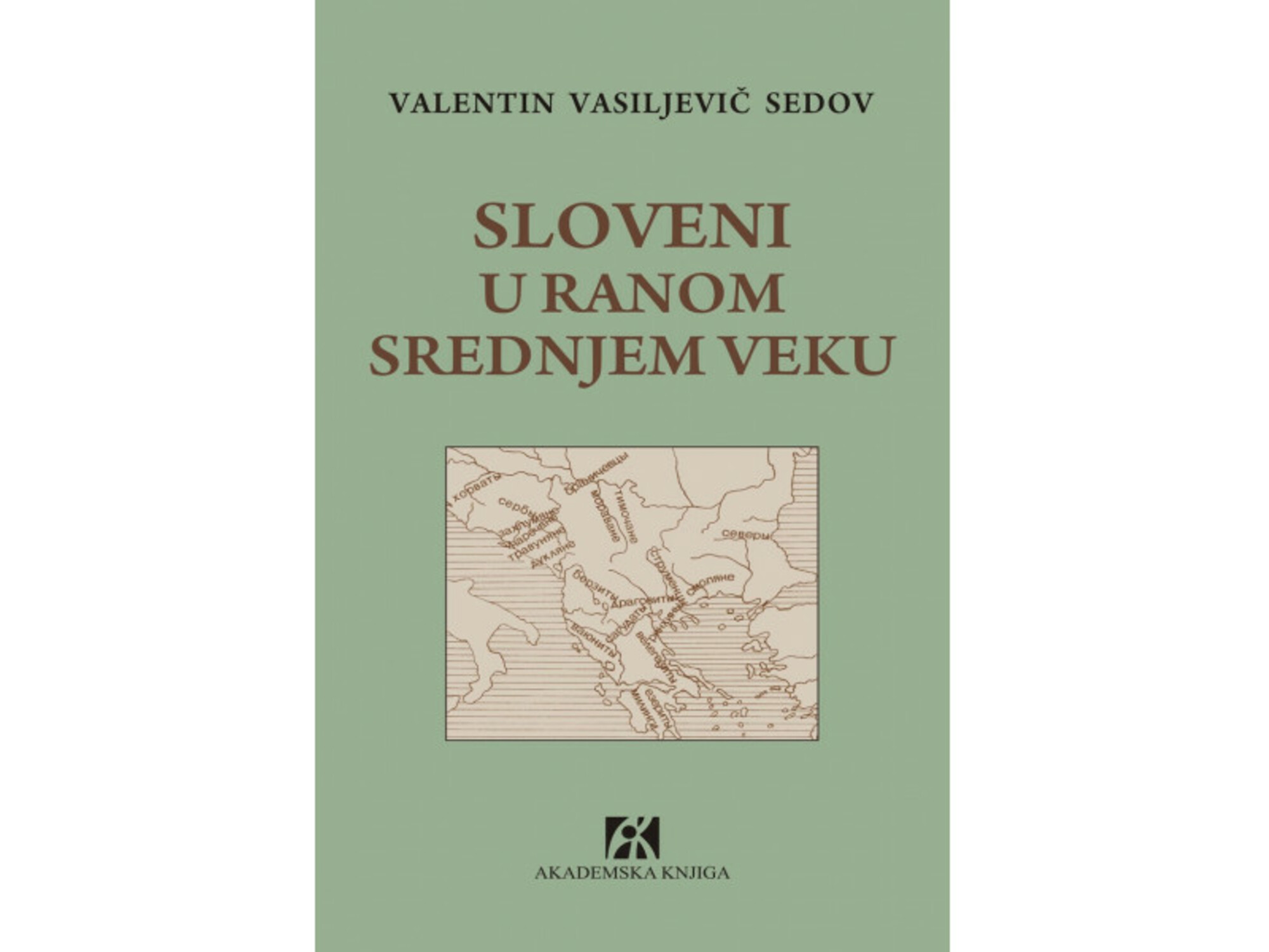 Sloveni u ranom srednjem veku - Valentin Vasiljevič Sedov