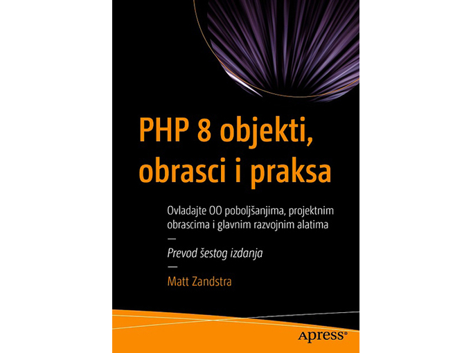 PHP 8 objekti,obrasci i praksa objektno orijentisan pristup