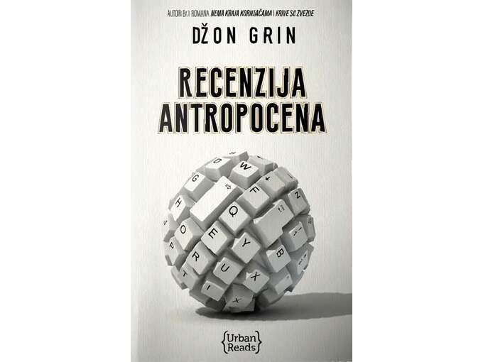 Recenzija antropocena - Džon Grin